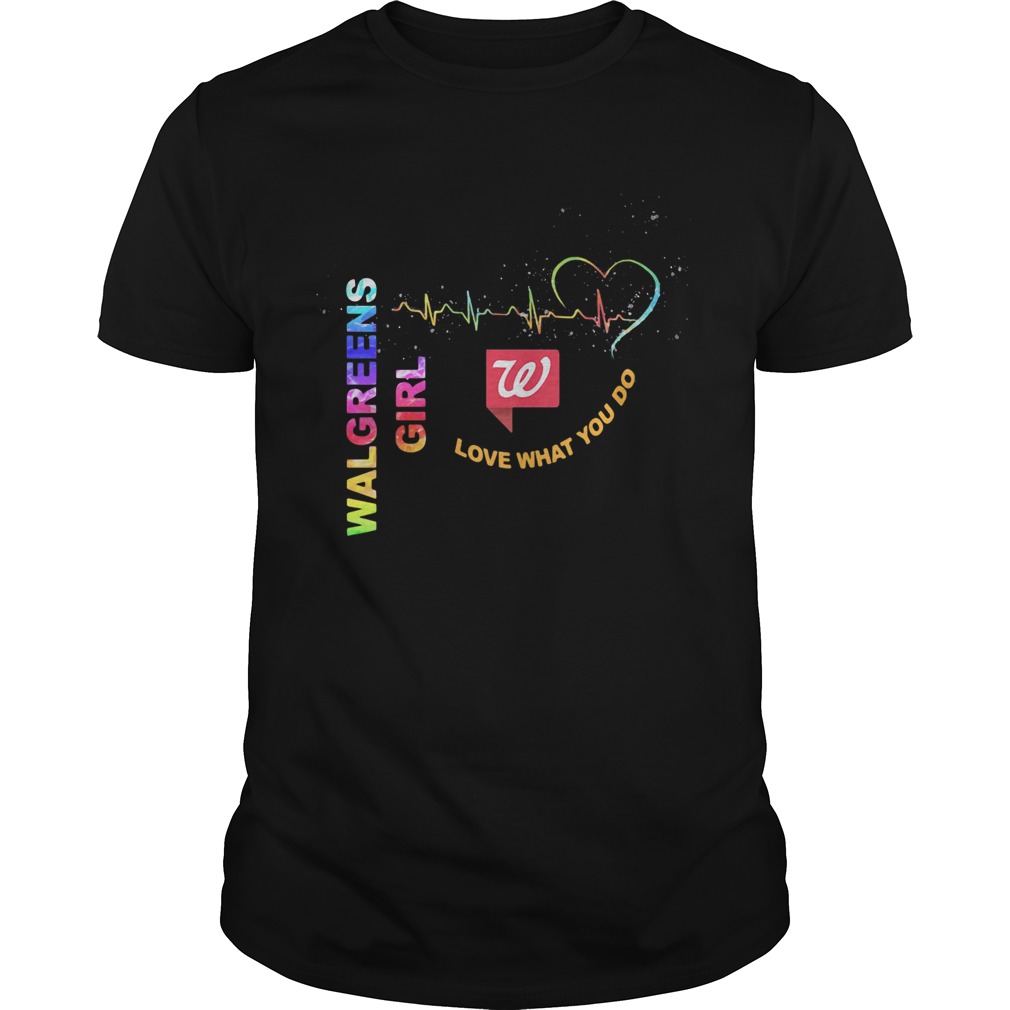 Walgreens girl love what you do heartbeat shirt