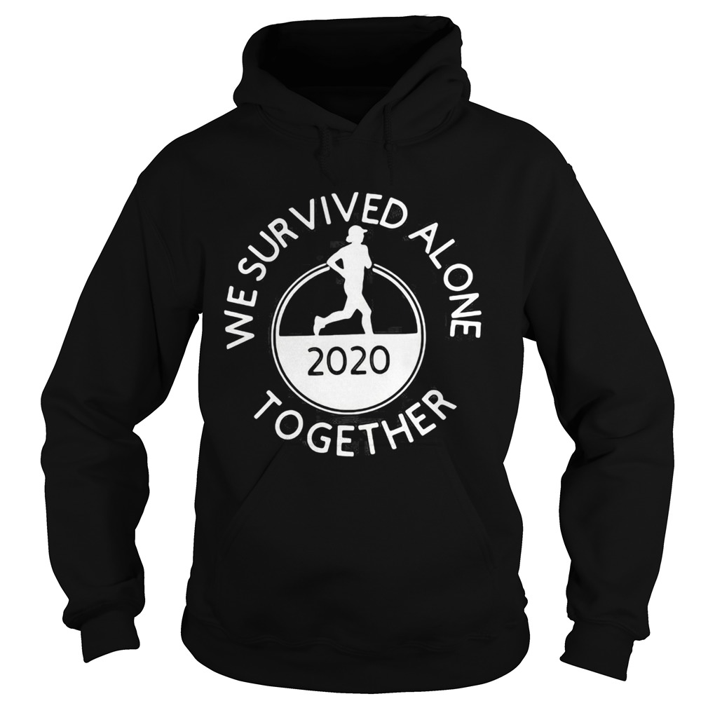 We survived alone 2020 together running  Hoodie