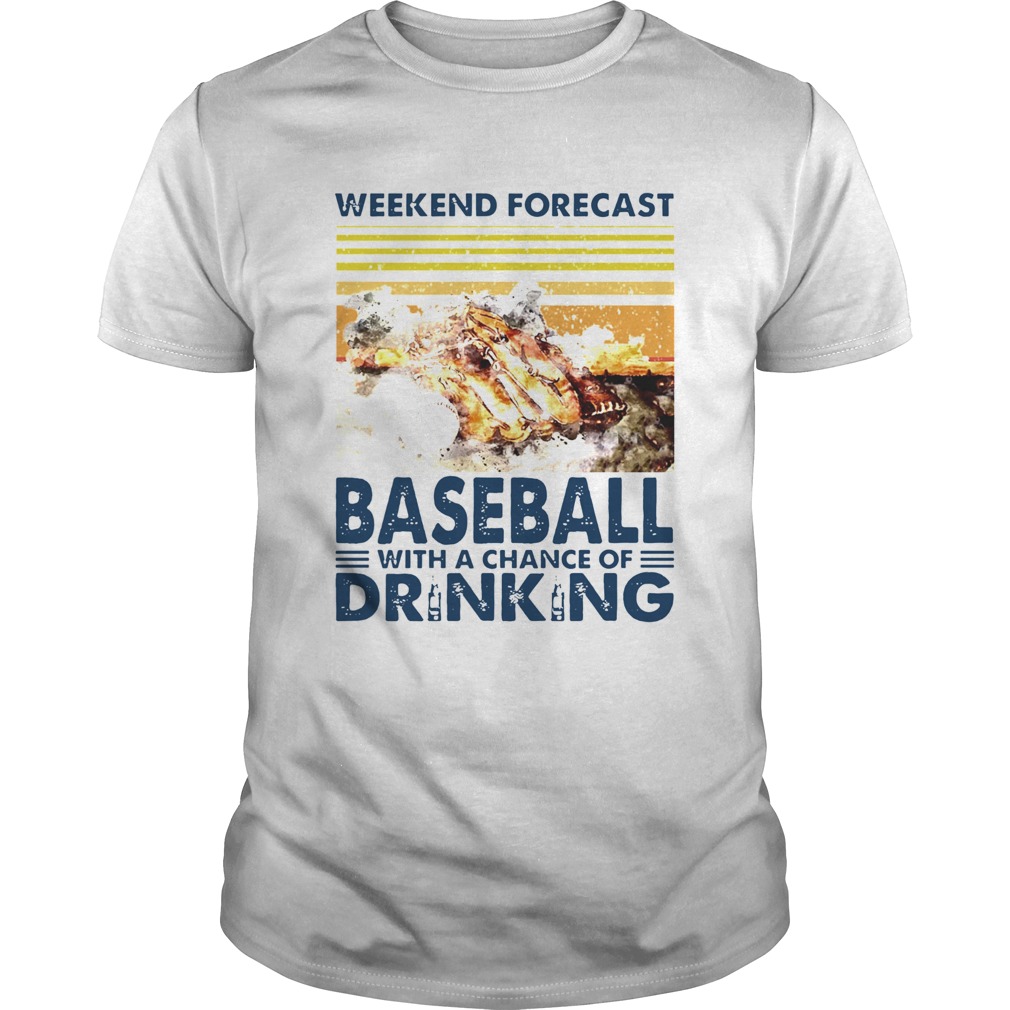 Weekend Forecast Baseball With A Chance Of Drinking shirt