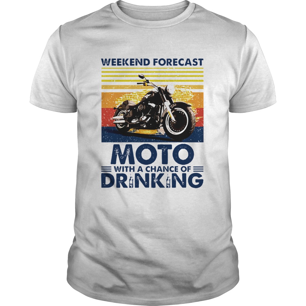 Weekend Forecast Motor With A Chance Of Drinking shirt