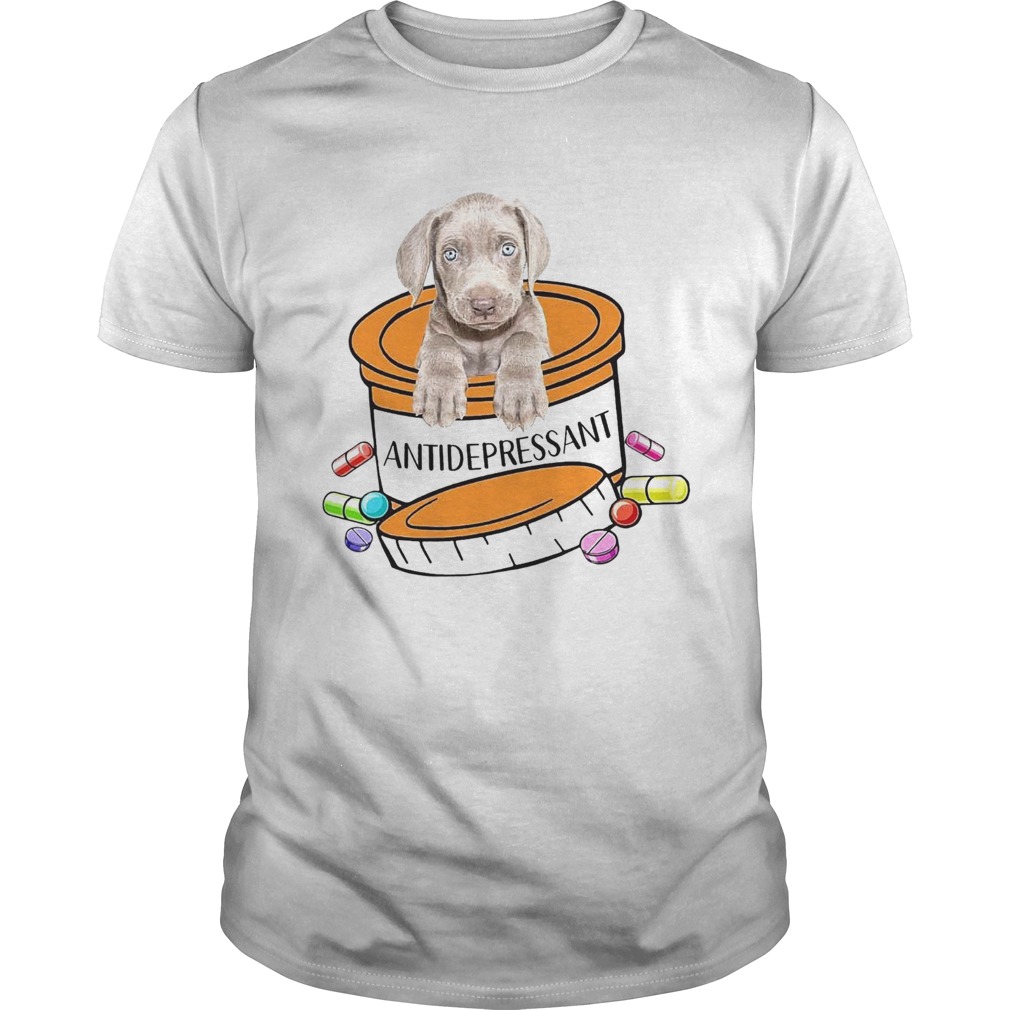 Weimaraner Antidepressant shirt