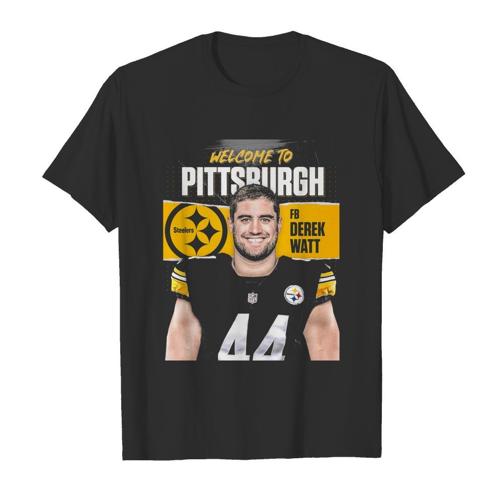 Welcome to pittsburgh steelers football team fb derek watt shirt