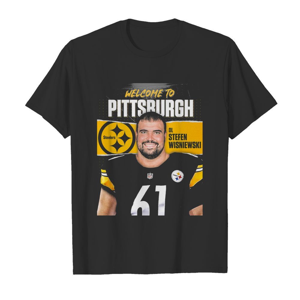 Welcome to pittsburgh steelers football team ol stefen wisniewski  Classic Men's T-shirt