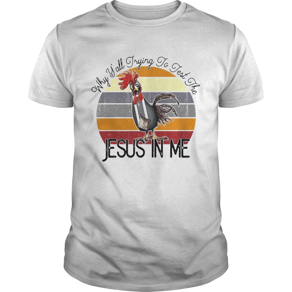 Why Yall Trying To Test The Jesus Vintage shirt