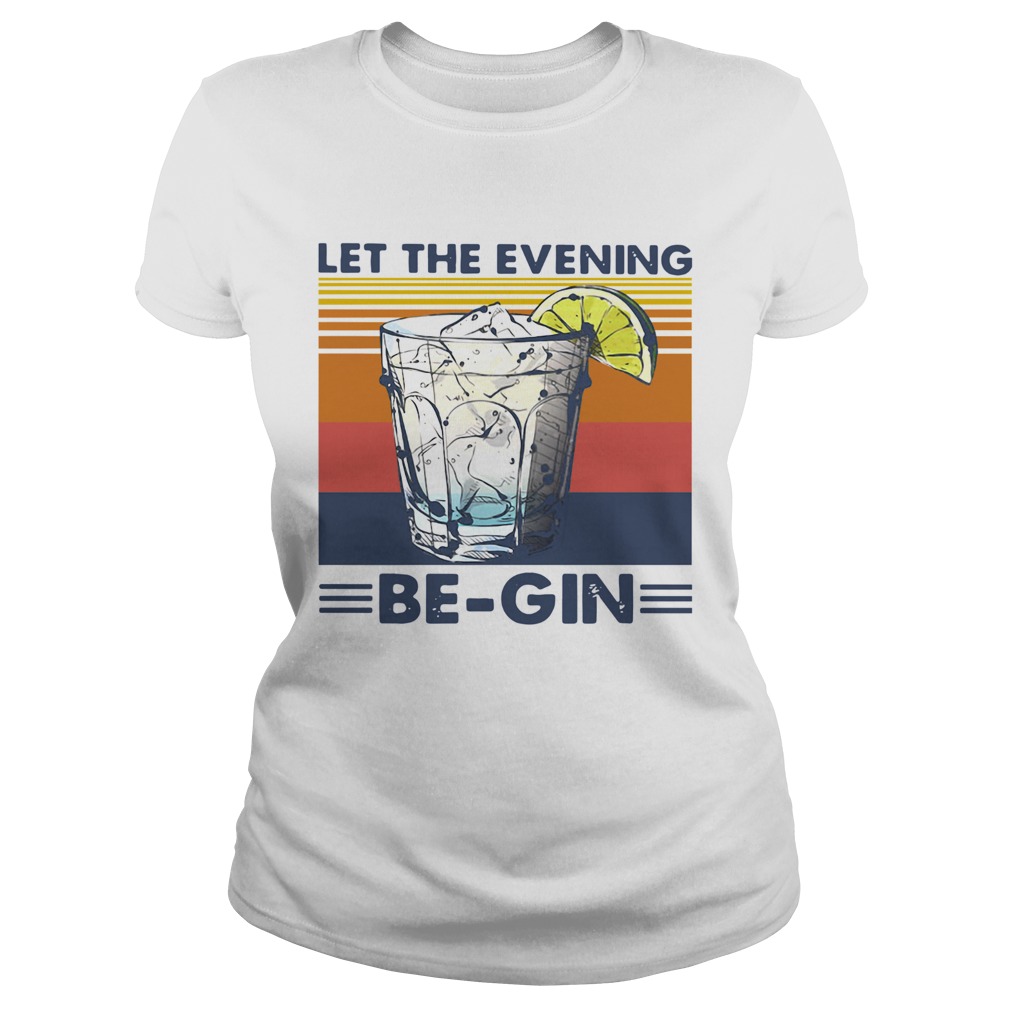 Wine Let The Evening Be Gin Vintage  Classic Ladies