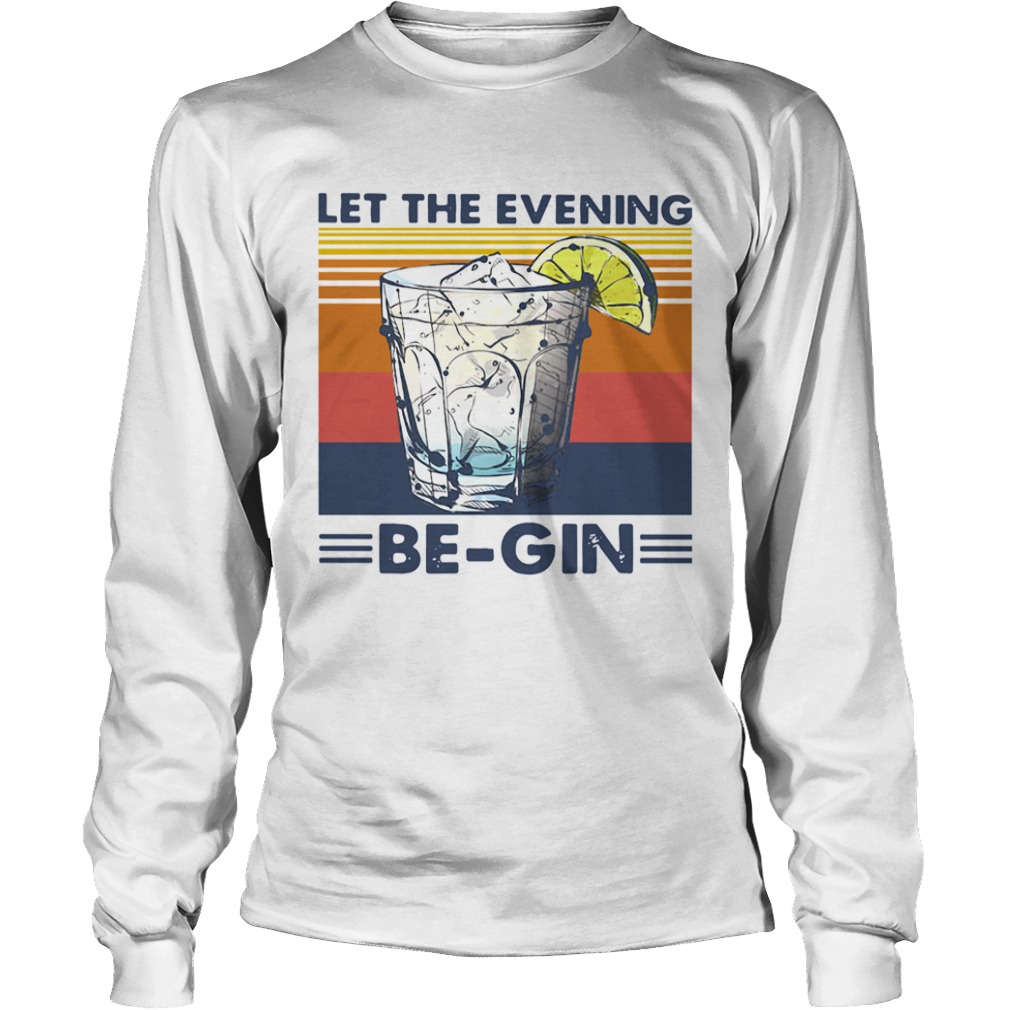 Wine Let The Evening Be Gin Vintage  Long Sleeve