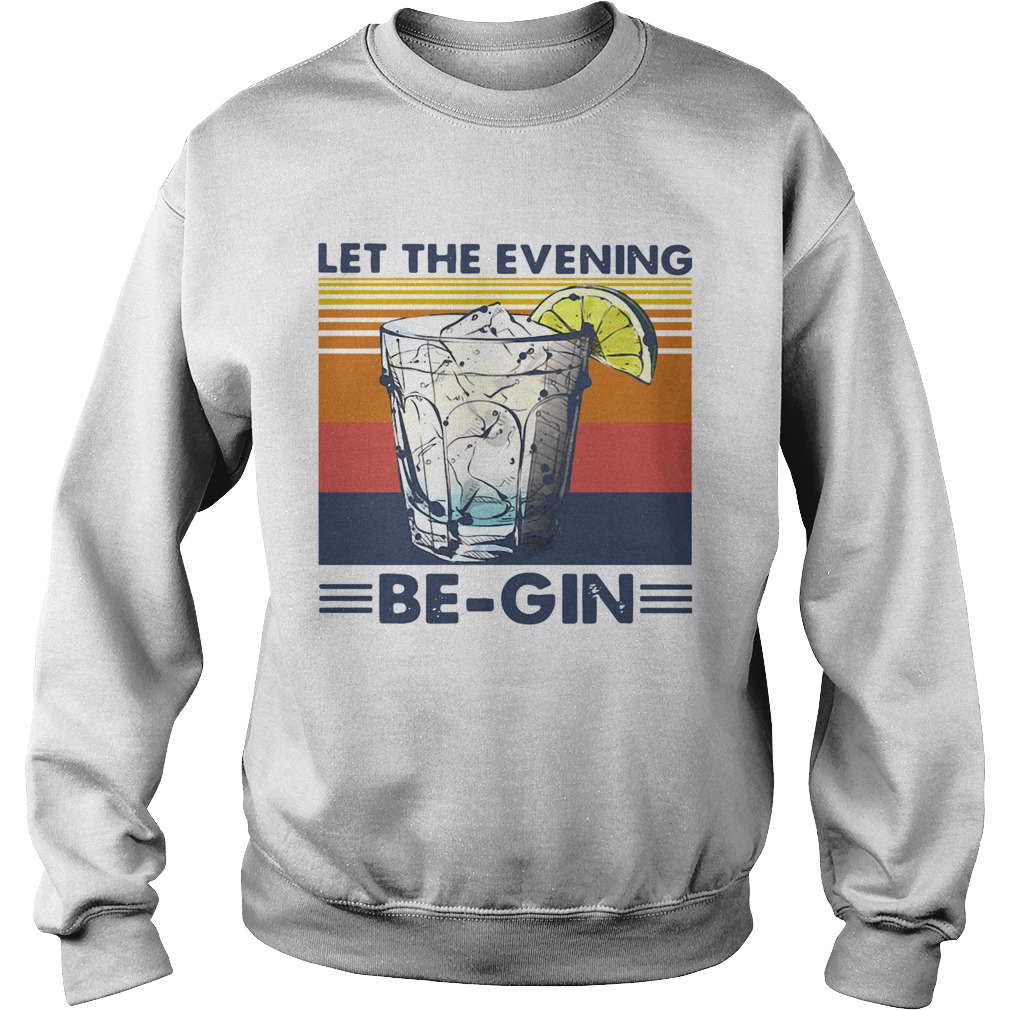 Wine Let The Evening Be Gin Vintage  Sweatshirt