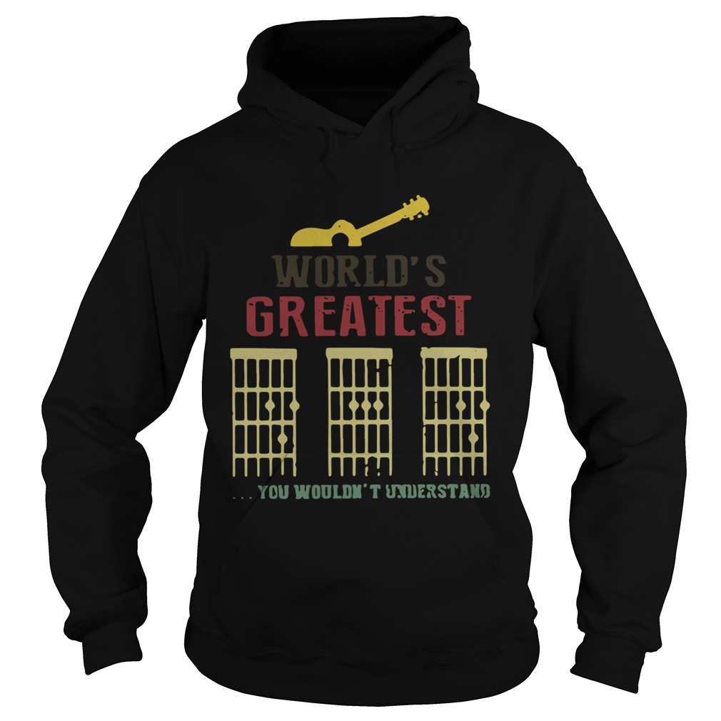 Worlds Greatest Guitar Dad You Wouldnt Understand  Hoodie