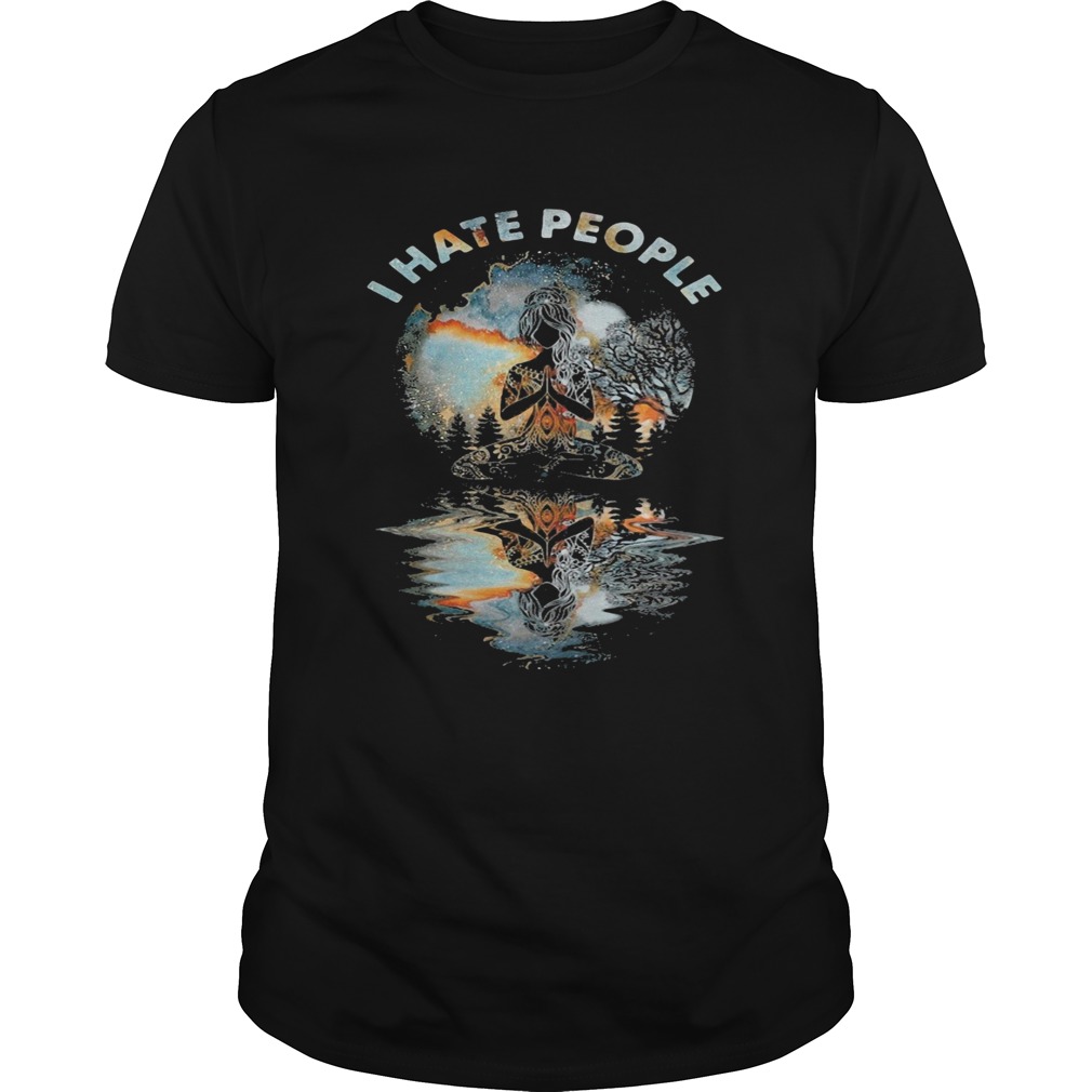 Yoga chill girl I hate people shirt