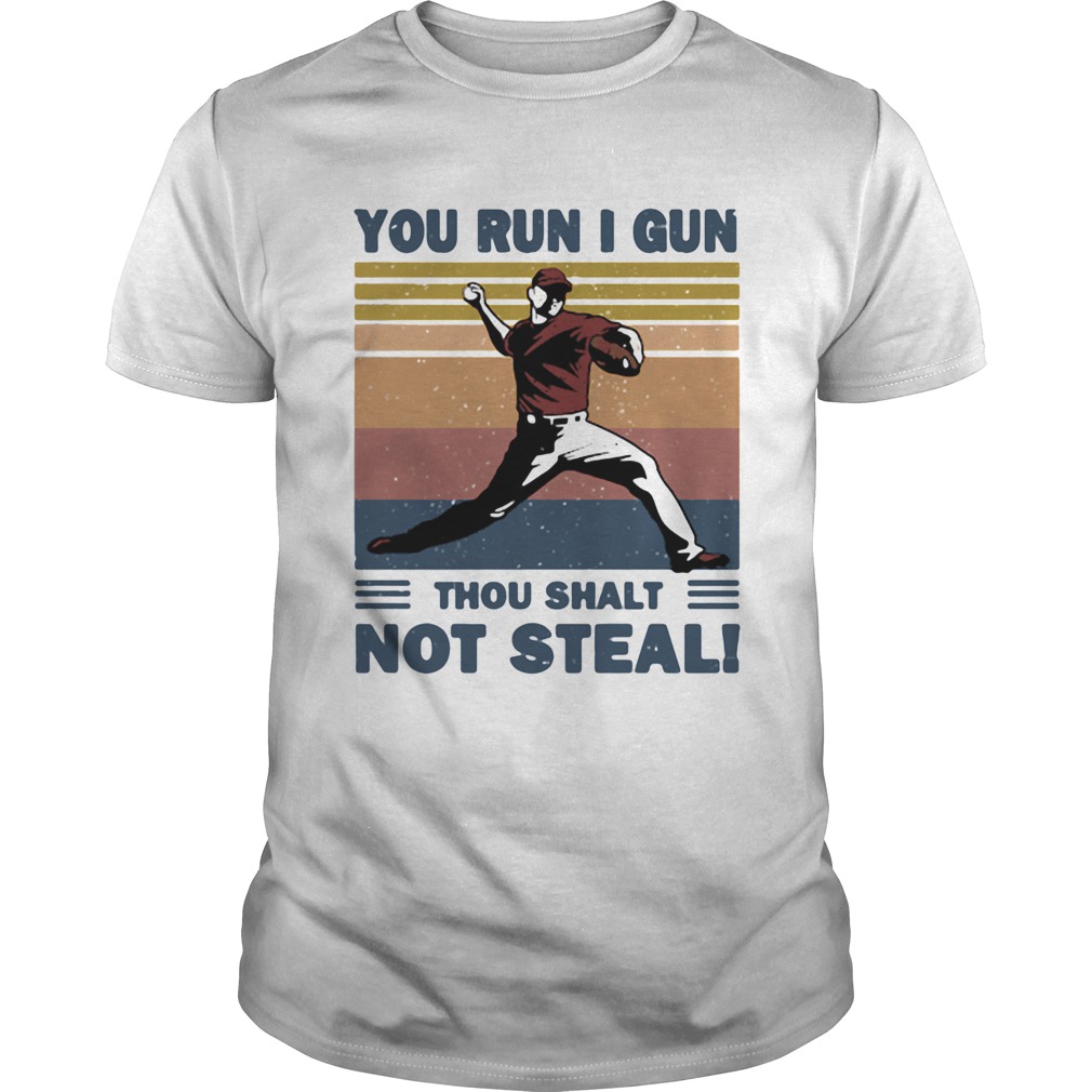 You run I gun thou shalt not steal baseball vintage  Unisex