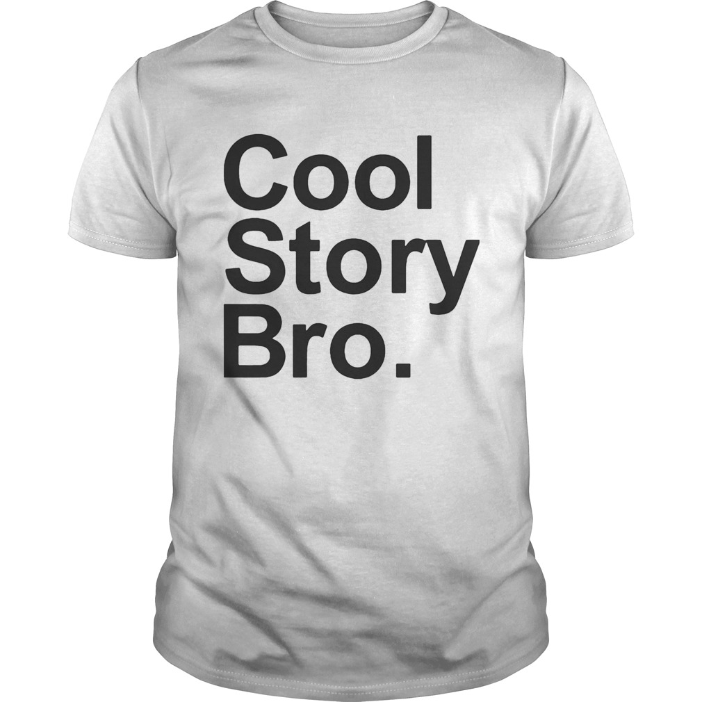 cool story bro shirt