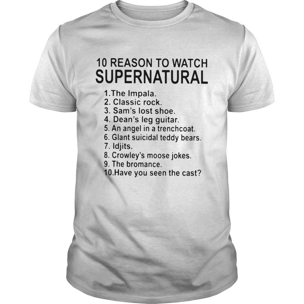 10 Reason To Watch Supernatural shirt