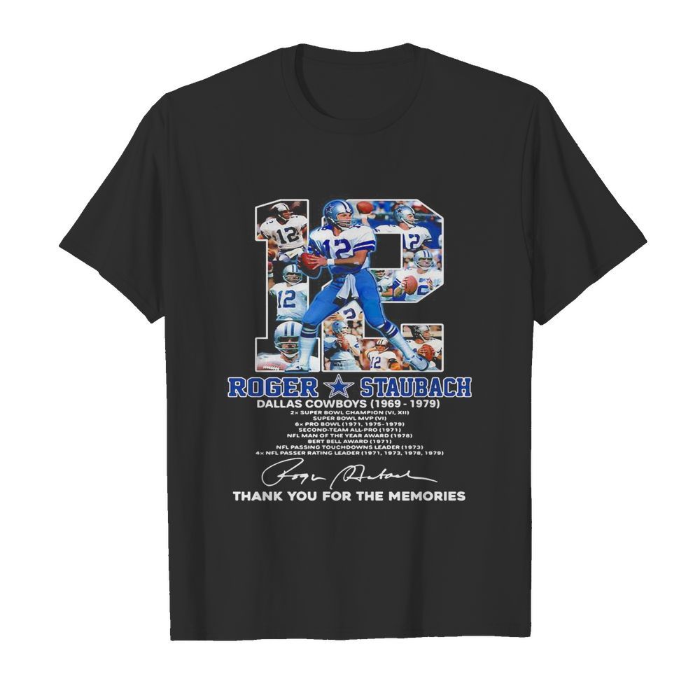 12 roger staubach dallas cowboys 1969 1979 thank you for the memories signature shirt