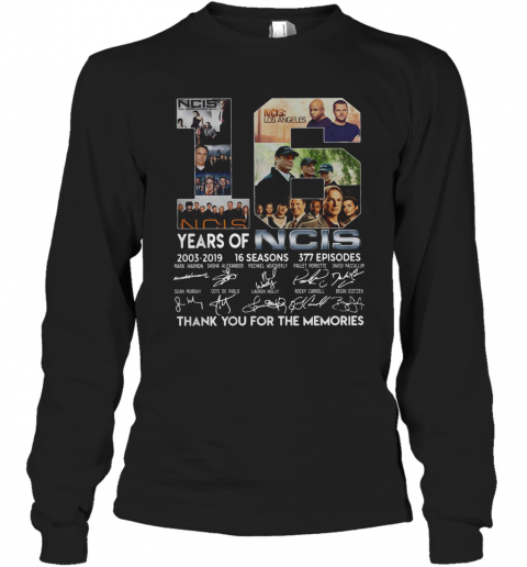 16 Years Of NCIS 2003 2019 16 Seasons Thank You For The Memories T-Shirt Long Sleeved T-shirt 