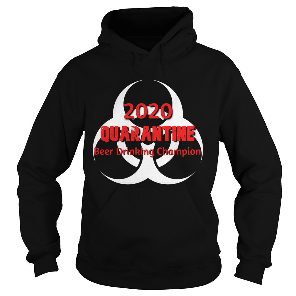 2020 Quarantine Beer Drinking Champion  Hoodie