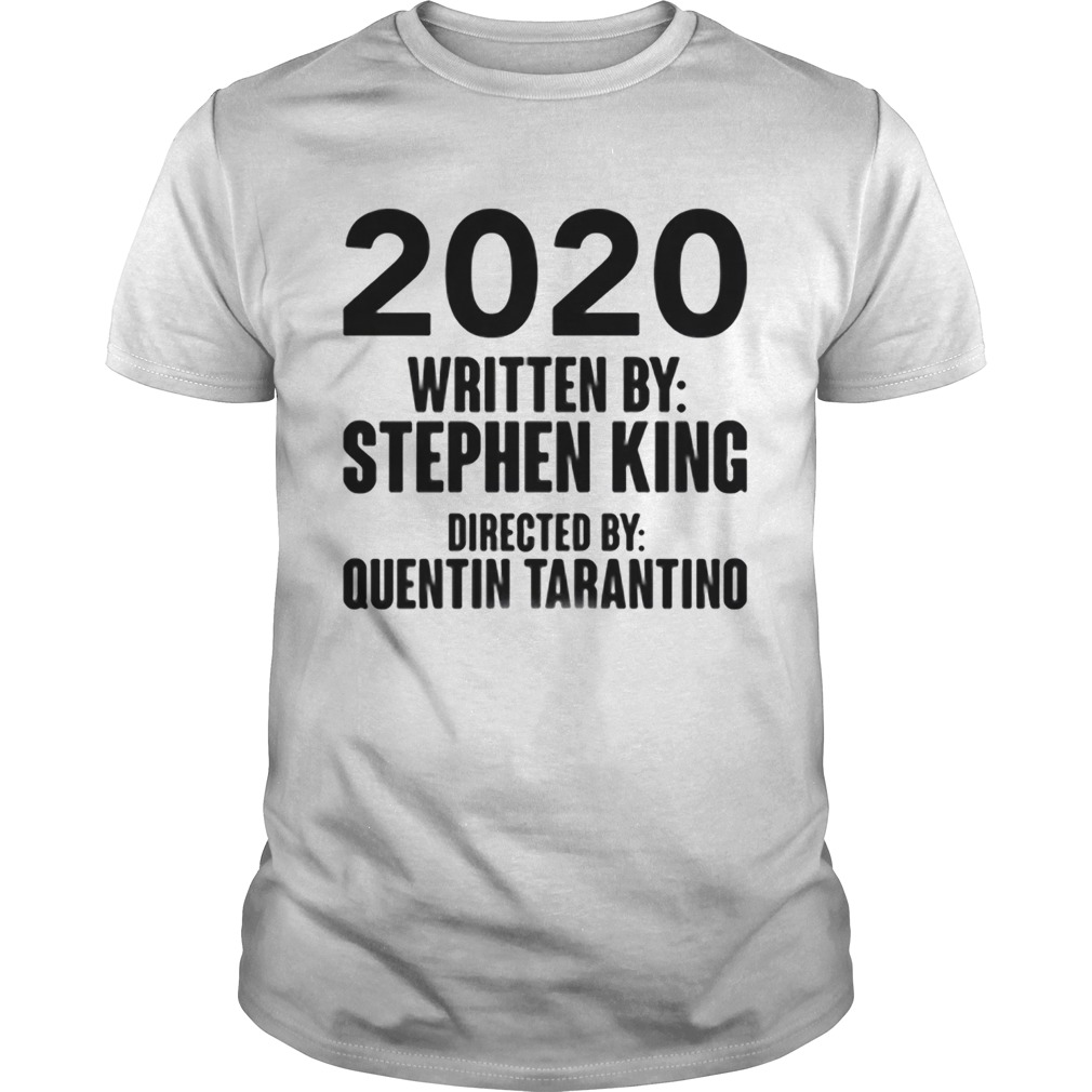 2020 written by stephen king directed by quentin tarantino  Unisex