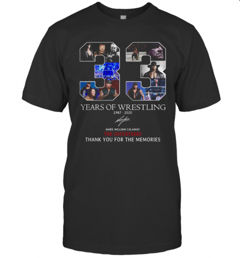 33 Years Of Wrestling 1987 2020 Thank You For The Memories Signature T-Shirt