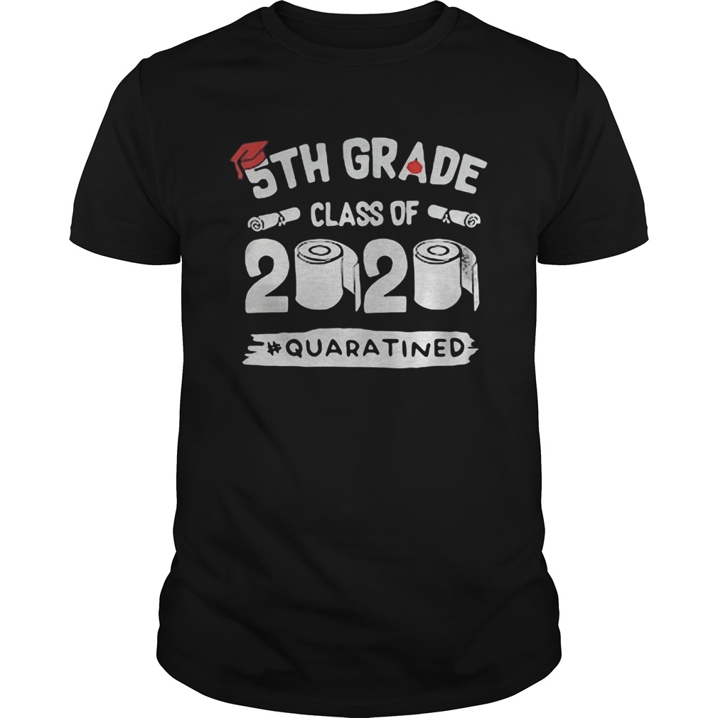 5th grade class of 2020 quaratined toilet paper shirt