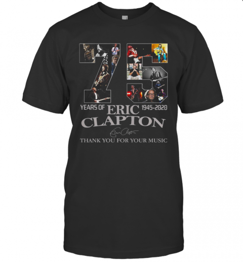 75 Years Of 1945 2020 Eric Clapton Signature T-Shirt