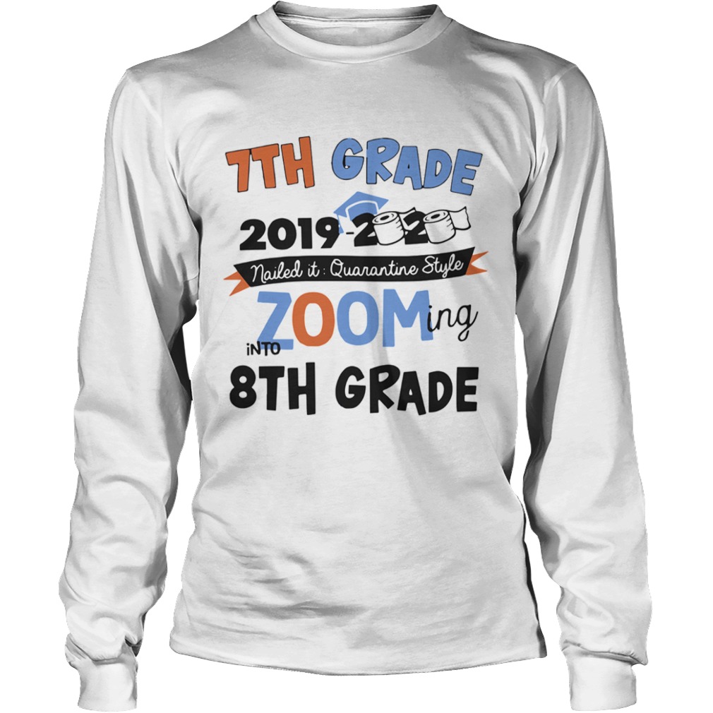 7th Grade 2019 2020 Nailed It Quarantine Style Zooming Into High School  Long Sleeve