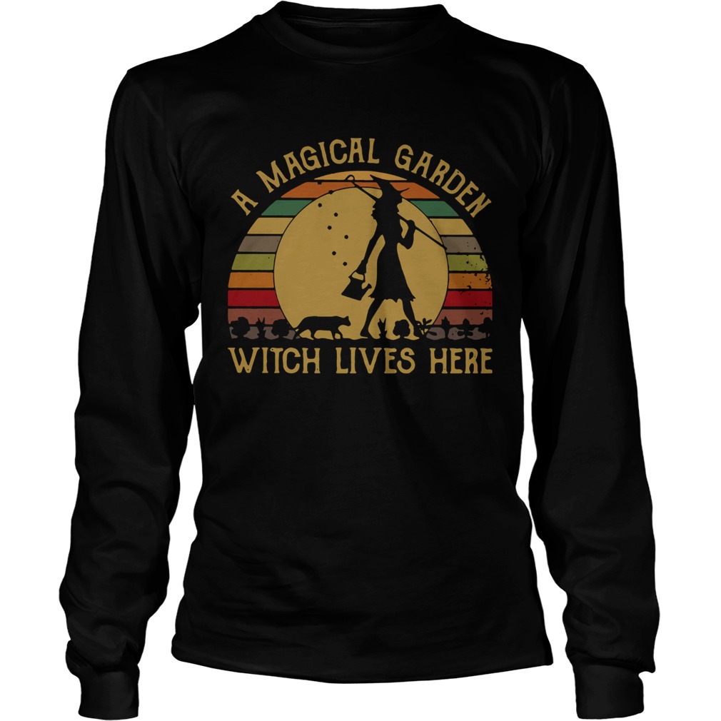 A Magical Garden Witch Lives Here Vintage  Long Sleeve