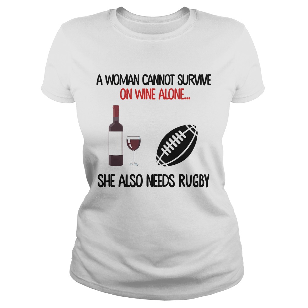 A Woman Cannot Survive On Wine Alone She Also Needs Rugby  Classic Ladies