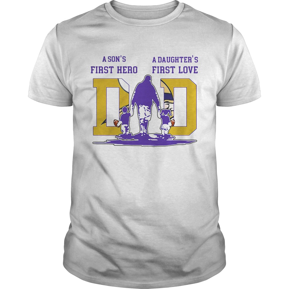 A sons first hero a daughters first love minnesota vikings football happy fathers day shirt