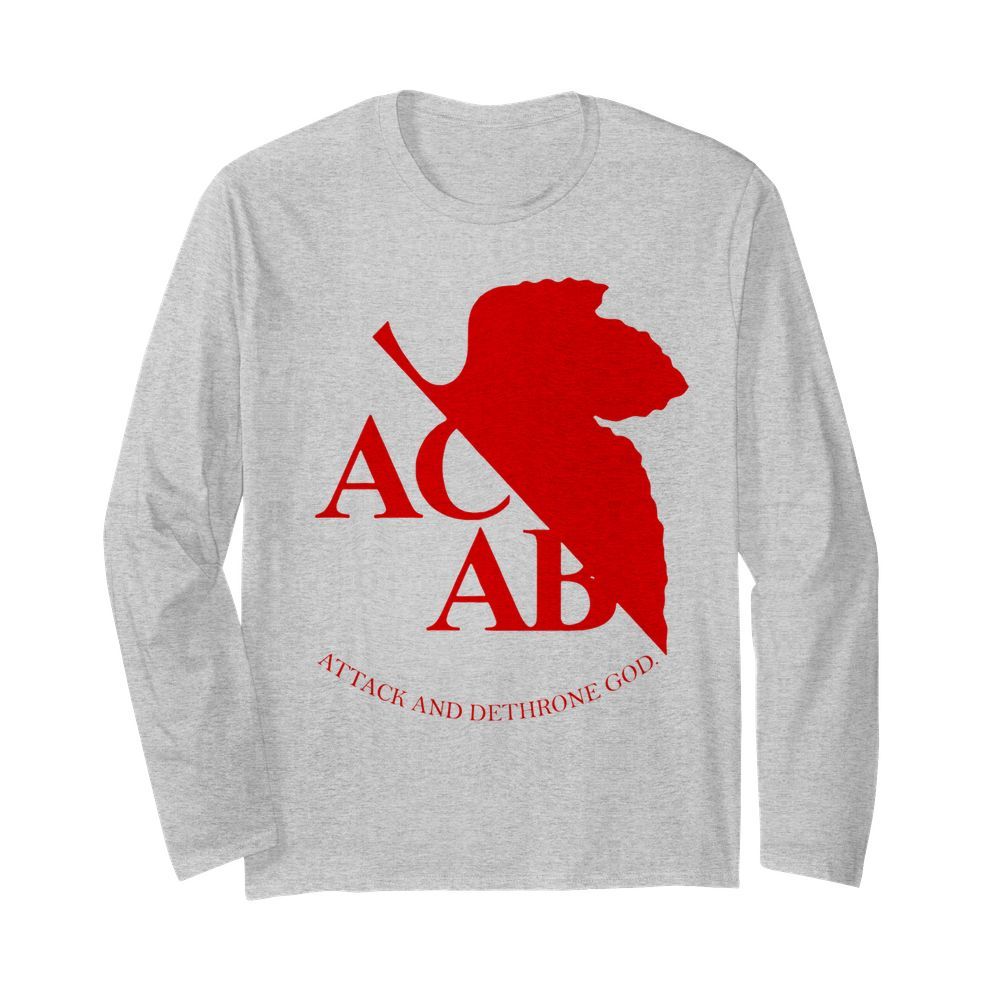 ACAB Attack And Dethrone God  Long Sleeved T-shirt 