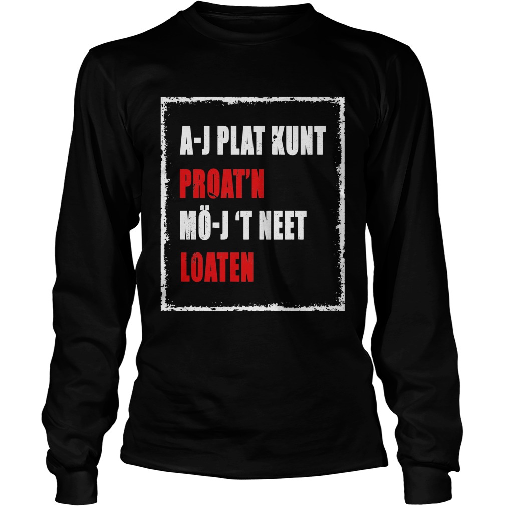 AJ Plat Kunt Proatn MoJ T Neet Loaten  Long Sleeve