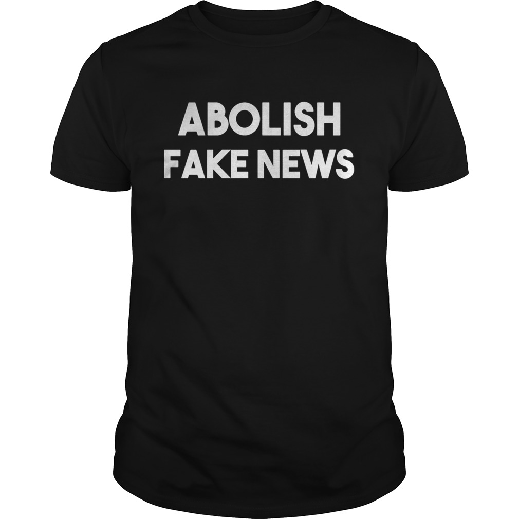 Abolish fake news american AF shirt