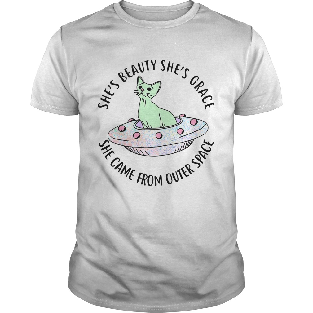 Alien Cat Shes Beauty Shes Grace She Came From Outer Space shirt