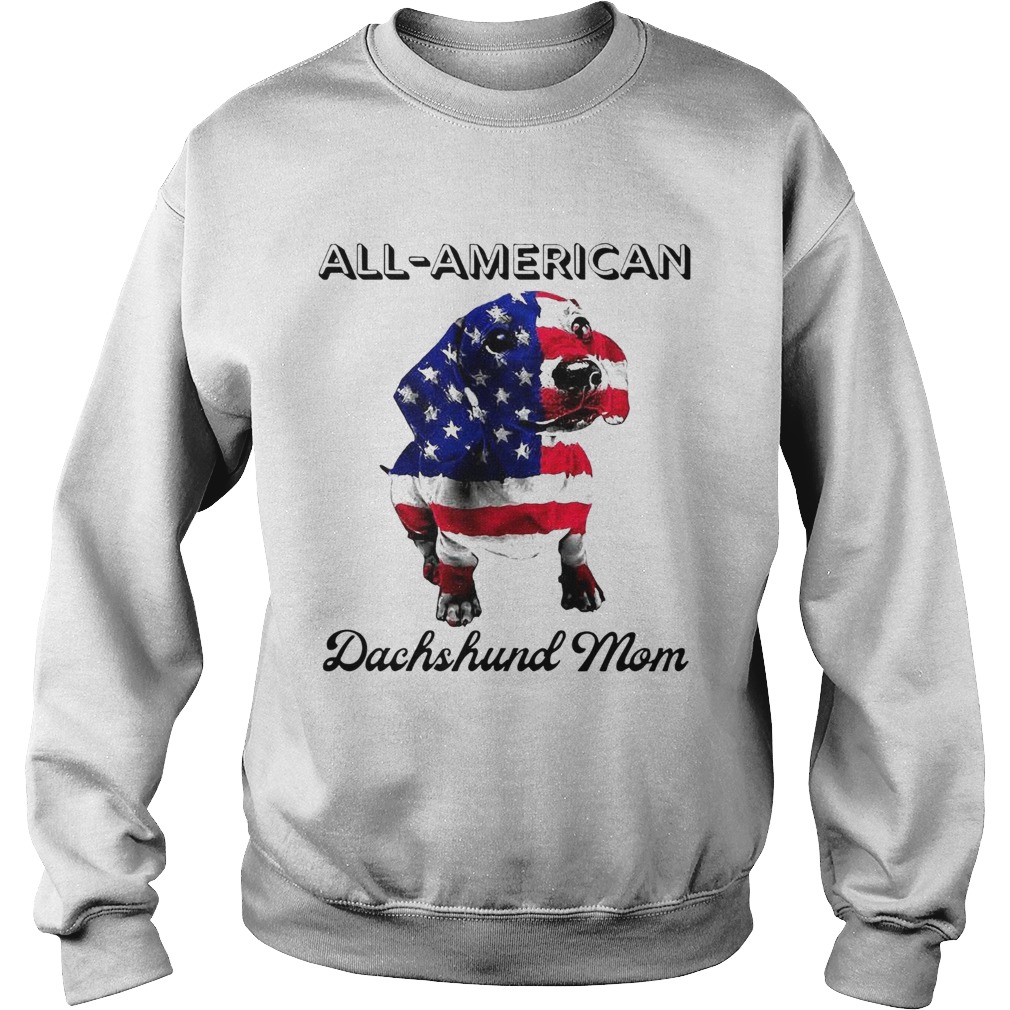 All American Dachshund Mom American Flag  Sweatshirt