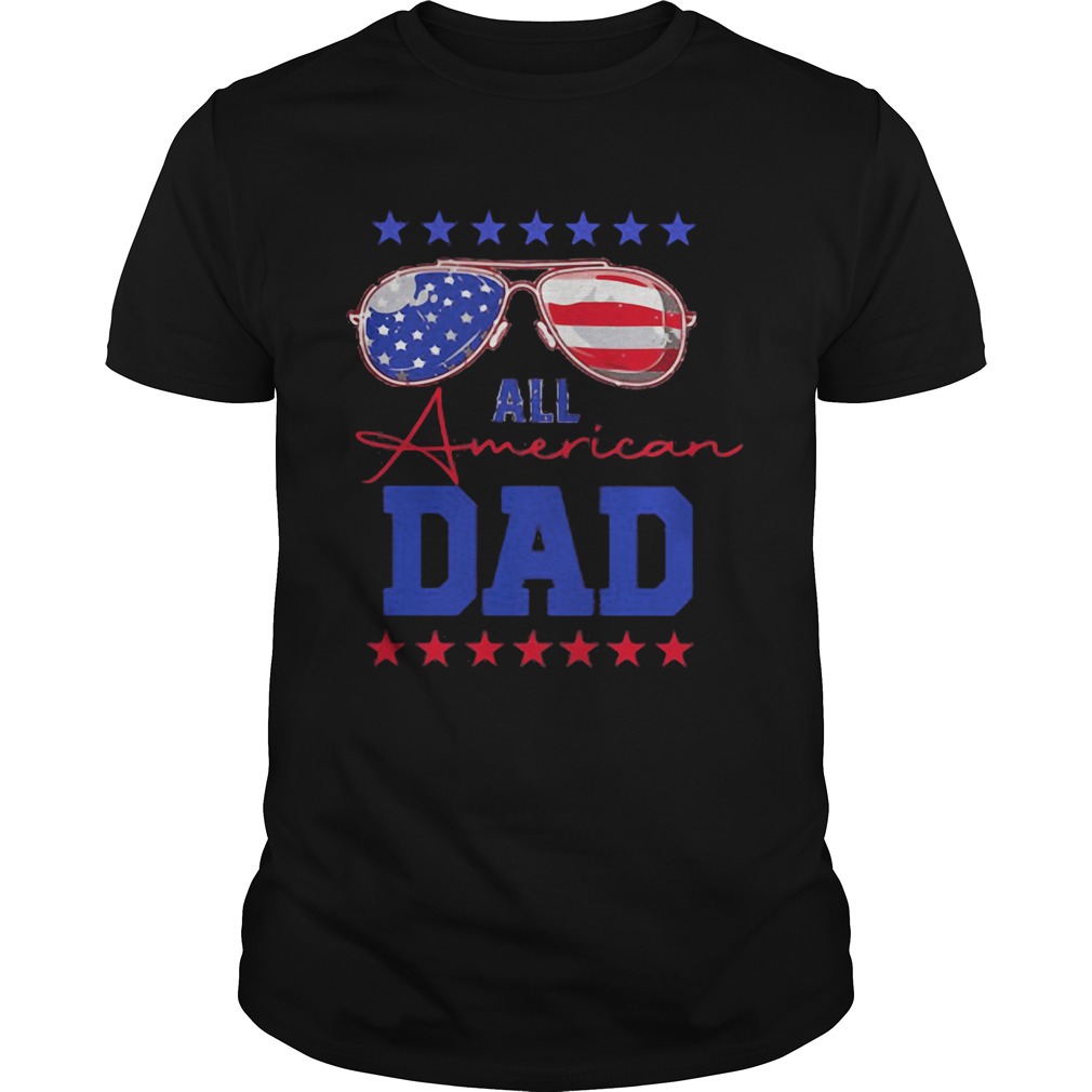 All American Dad Glasses Fathers Day Independence Day shirt