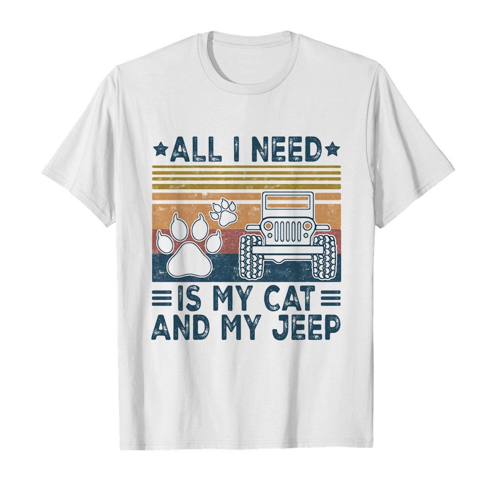 All I need is my paw cats and my jeep vintage retro shirt