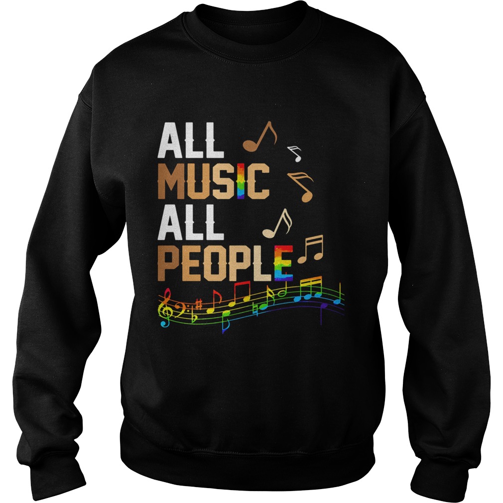 All Music All People LGBT  Sweatshirt