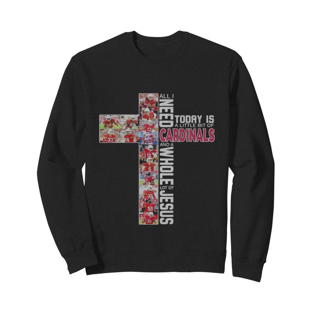 All i need today is a little bit of st. Louis cardinals baseball and a whole lot of jesus  Unisex Sweatshirt