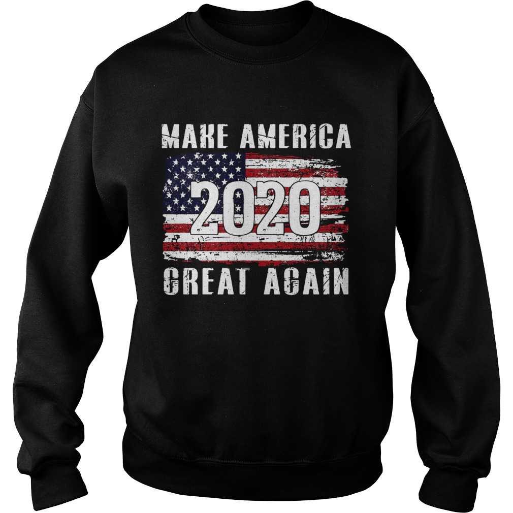 American Flag Make America 2020 Great Again  Sweatshirt