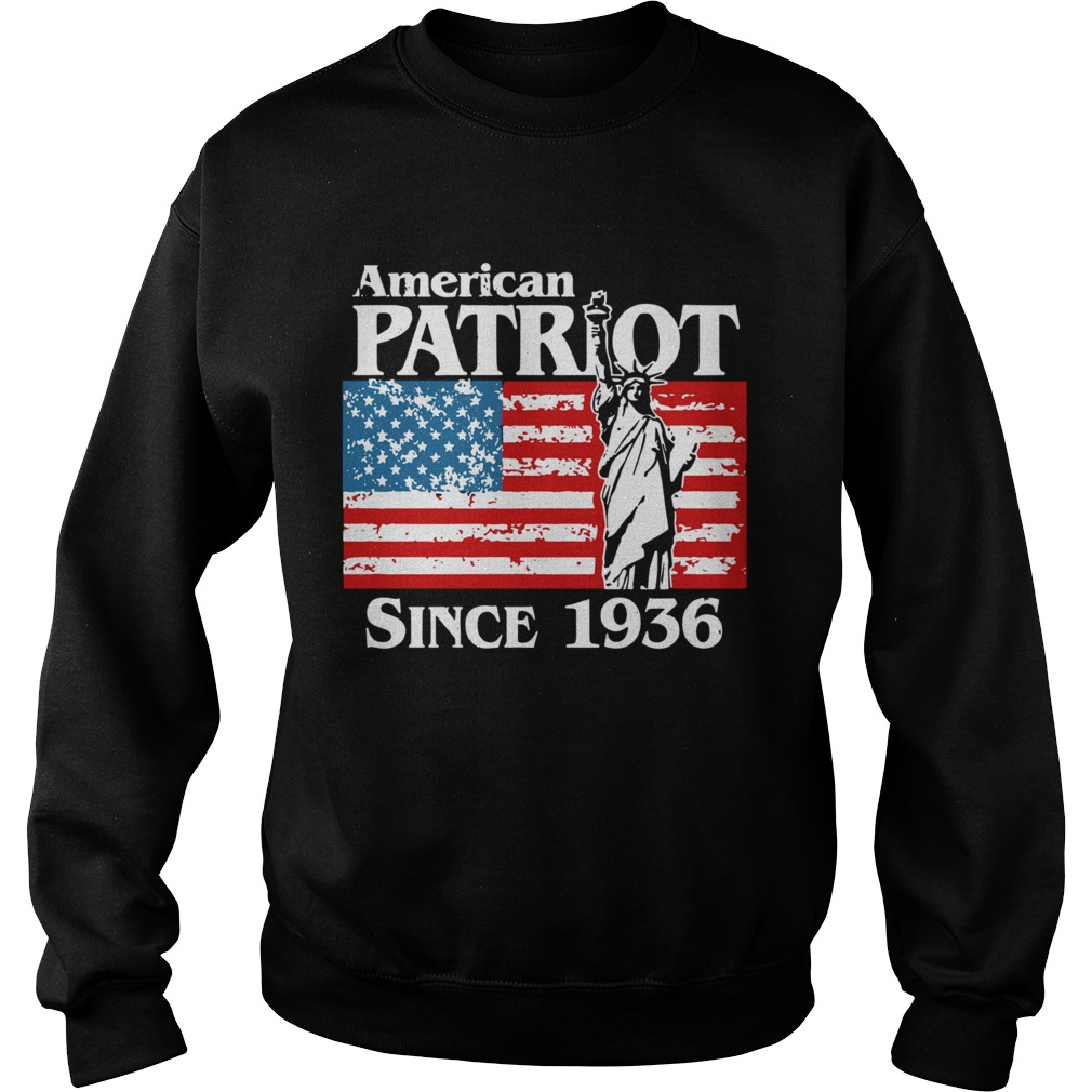 American Patriot Since 1936 Liberty Us Flag 83rd Birthday  Sweatshirt