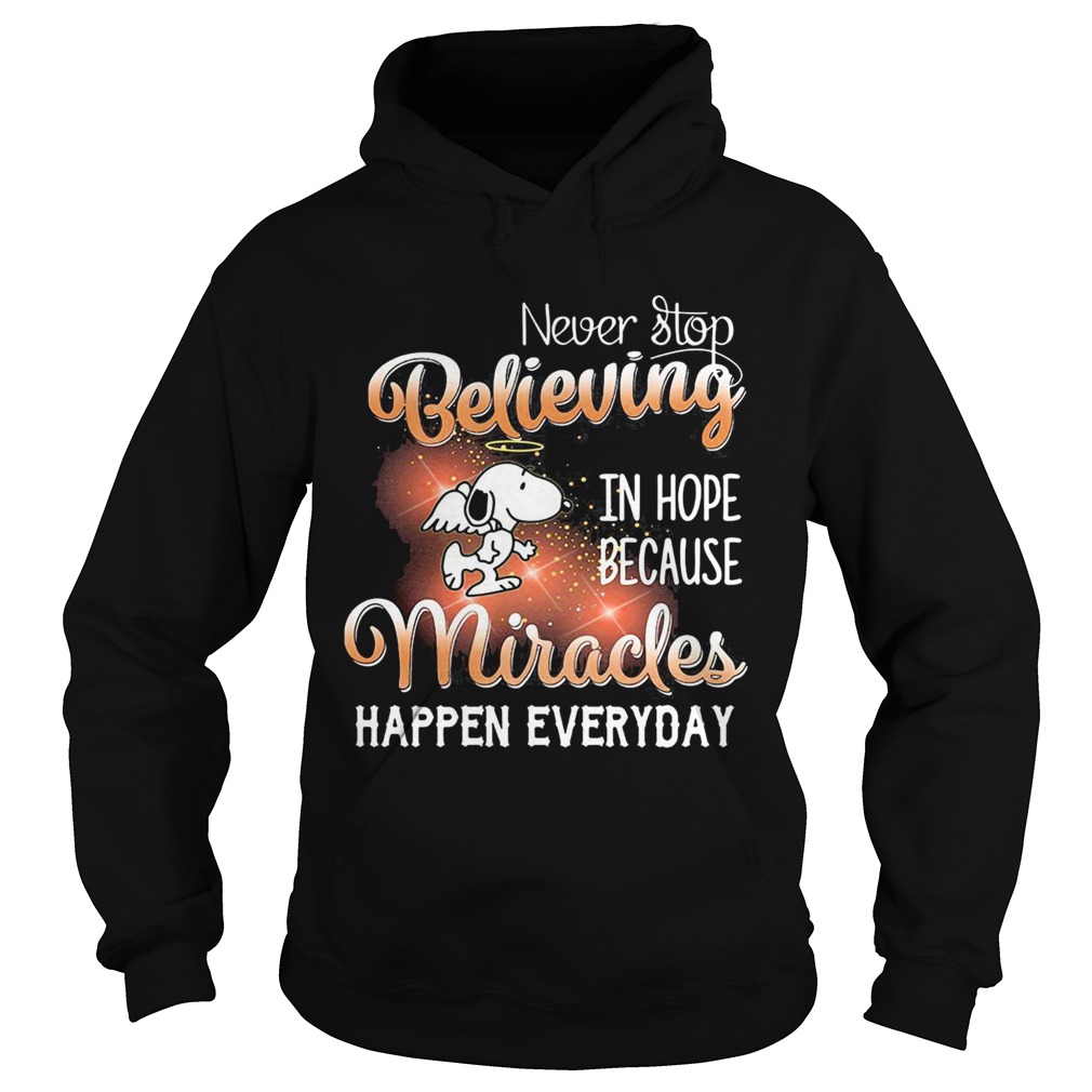 Angel snoopy never stop believing in hope because miracles happen everyday  Hoodie