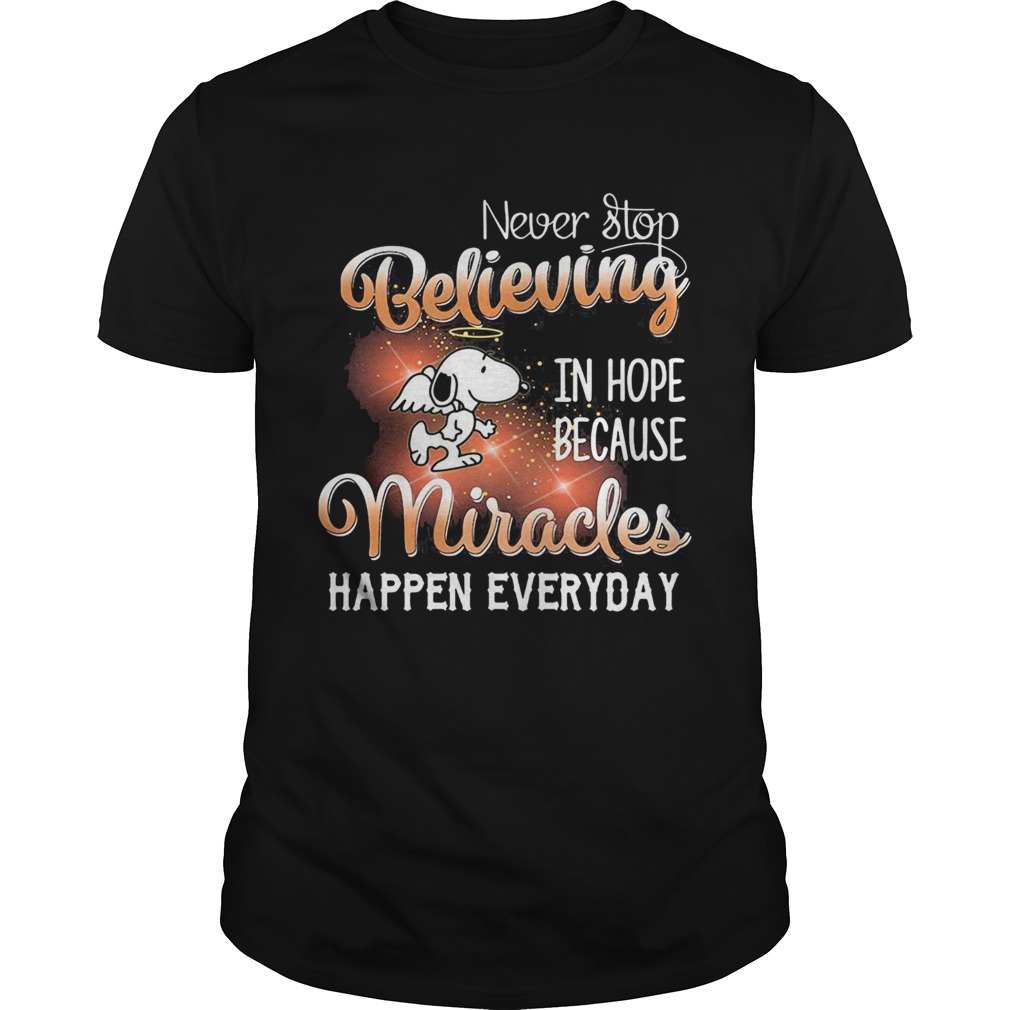 Angel snoopy never stop believing in hope because miracles happen everyday  Unisex