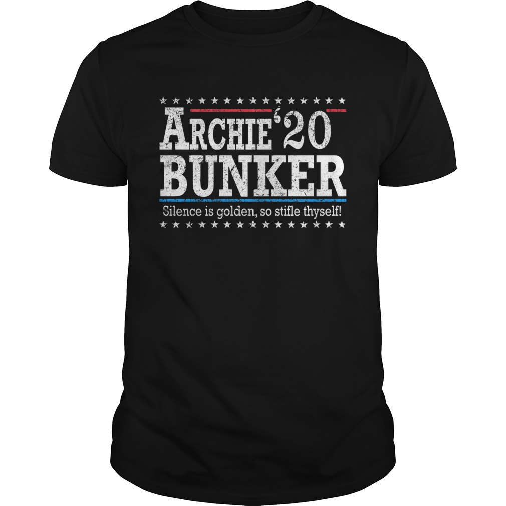 Archie 20 bunker silence is golden so stifle thyself shirt