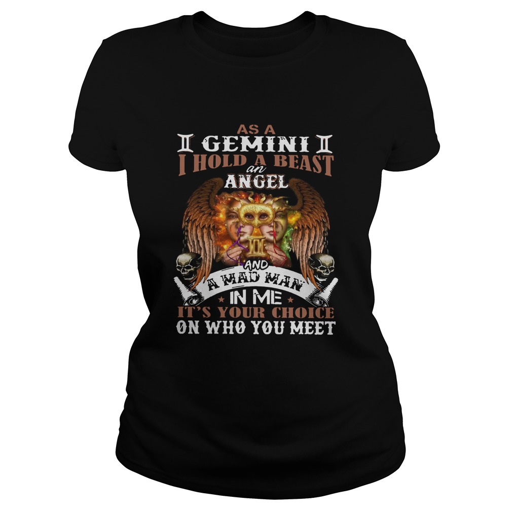 As A Gemini I Hold A Beast An Angel And A Mad Man In Me Its Your Choice On Who You Meet  Classic Ladies