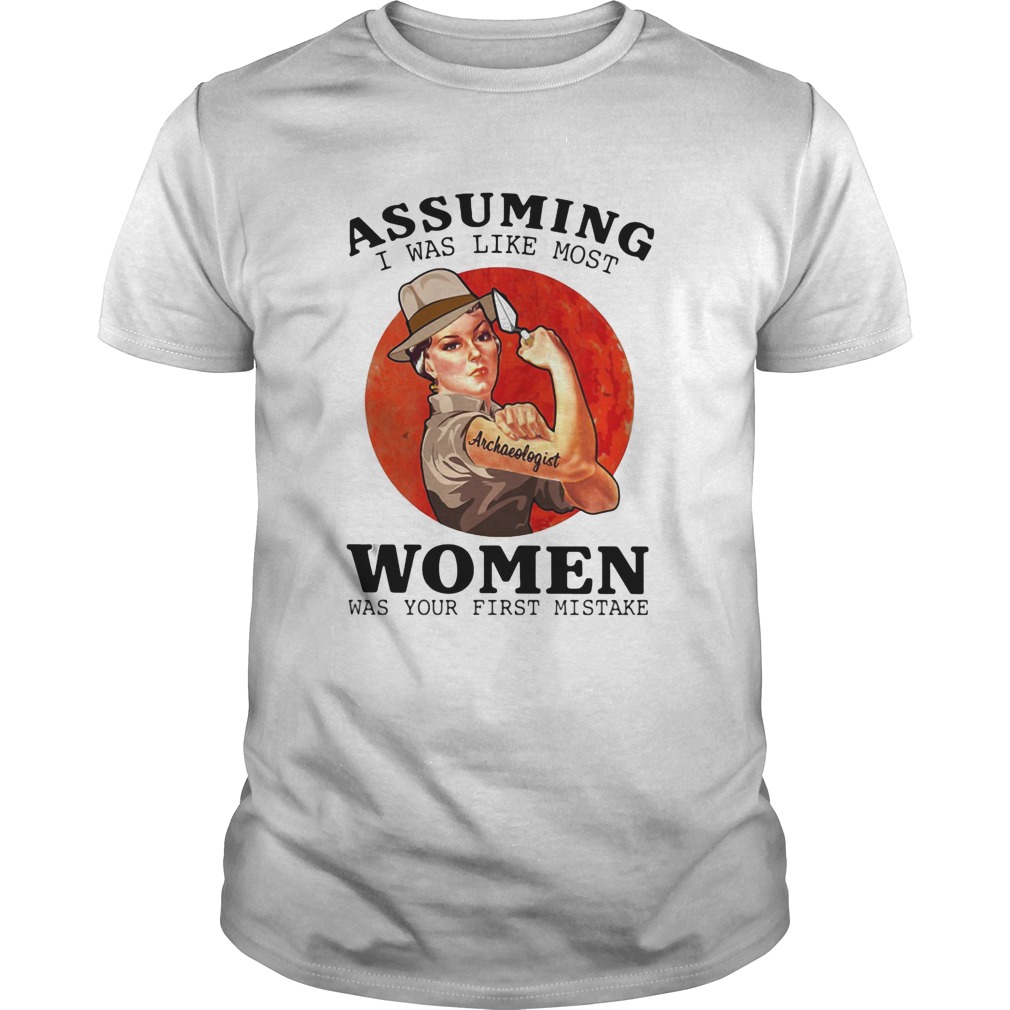 Assuming Women Was Your First Mistake Sunset shirt