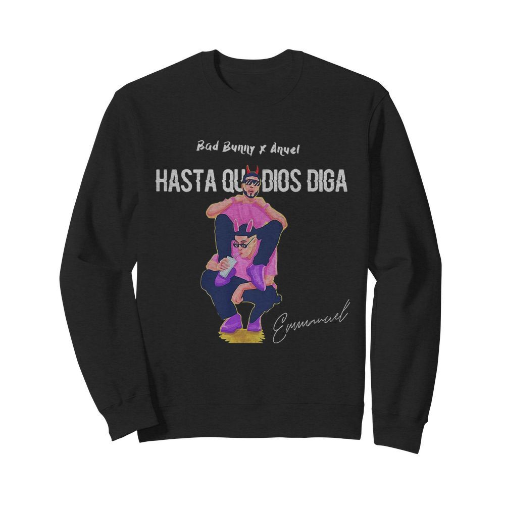 Bad bunny x anuel hasta que dios diga signature  Unisex Sweatshirt