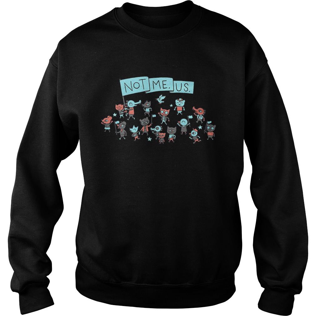 BarnBeast Not Me Us  Sweatshirt