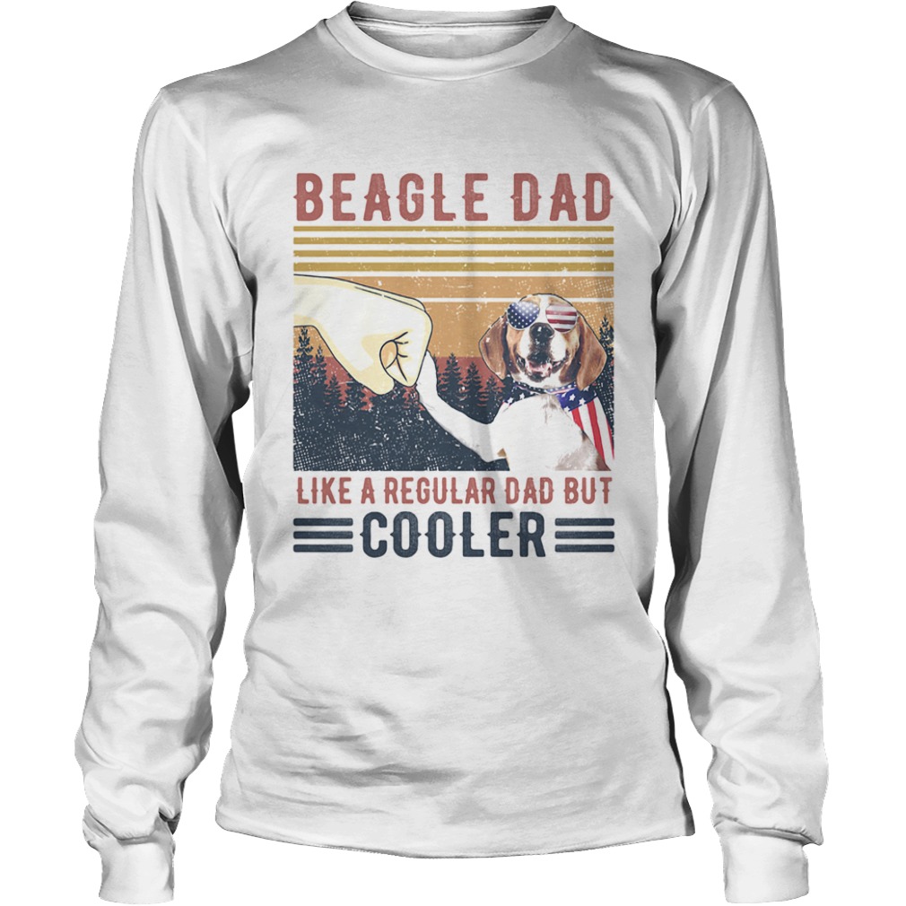 Beagle Dad Like A Regular Dad But Cooler Happy Fathers Day Vintage  Long Sleeve