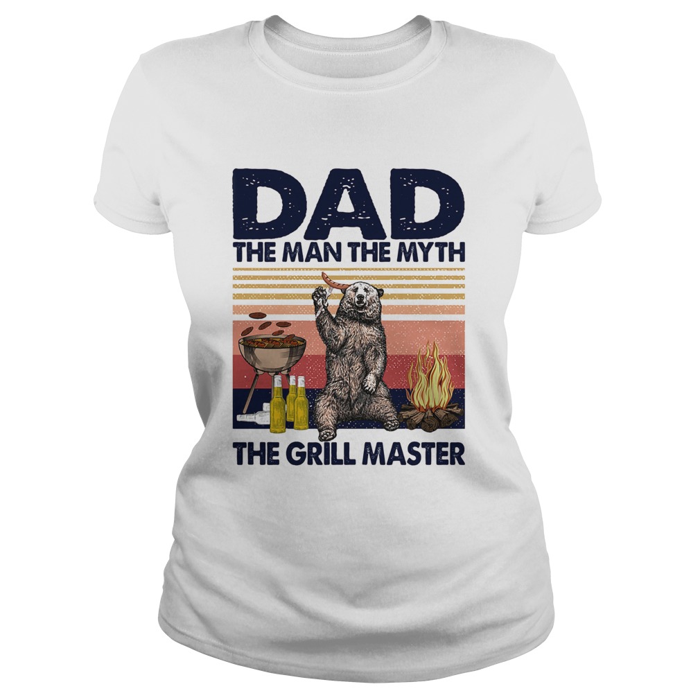 Bear dad the man the myth the grill master vintage retro  Classic Ladies