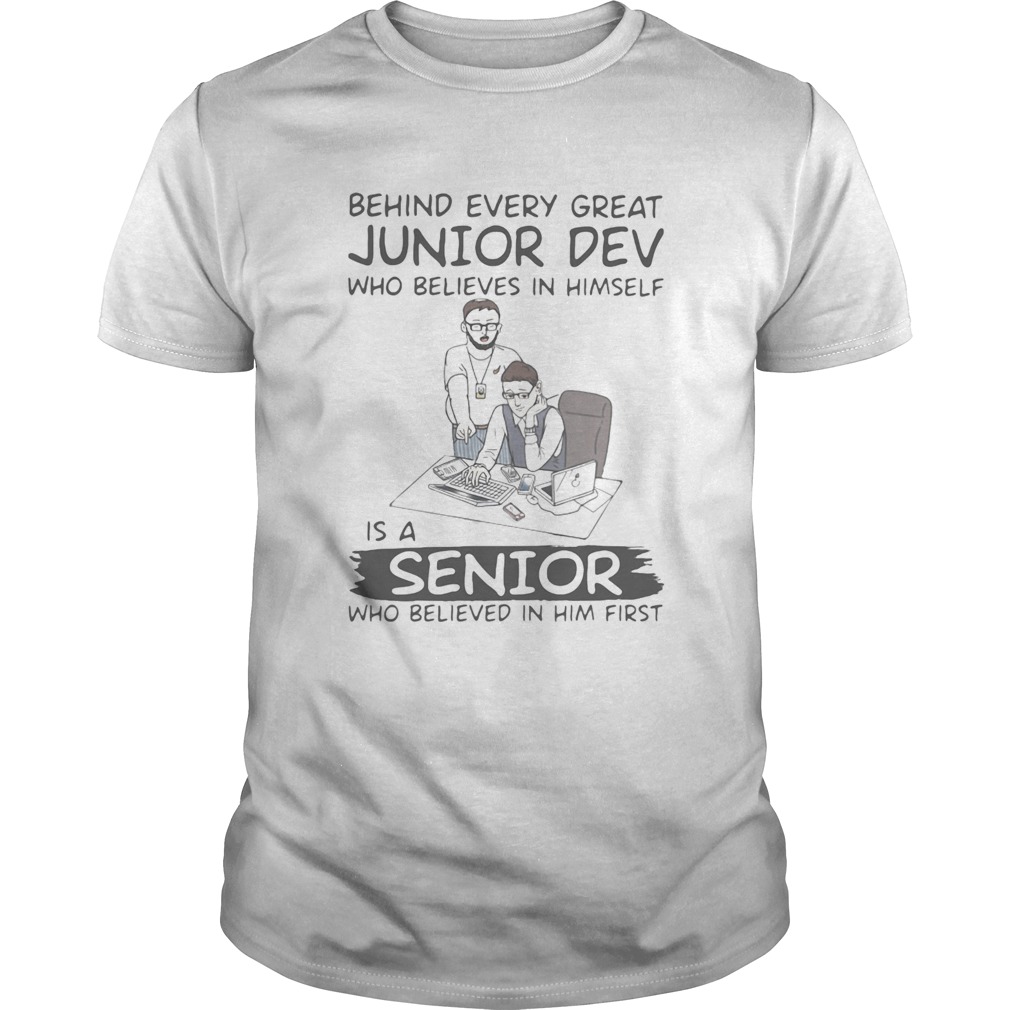 Behind every great junior dev who believes in himself is a senior who believed in him first compute