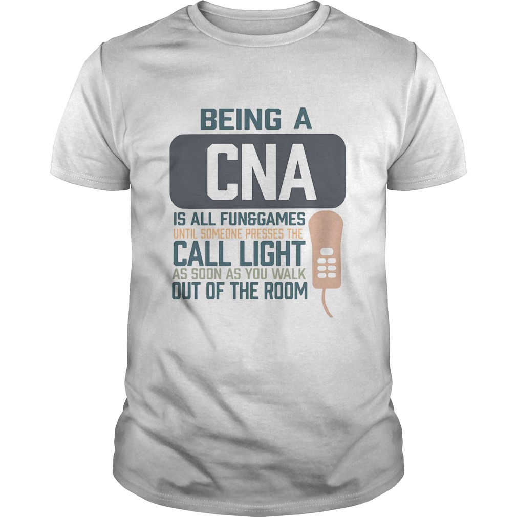 Being a cna is all fun games until someone presses the can light as soon as you walk out of the roo