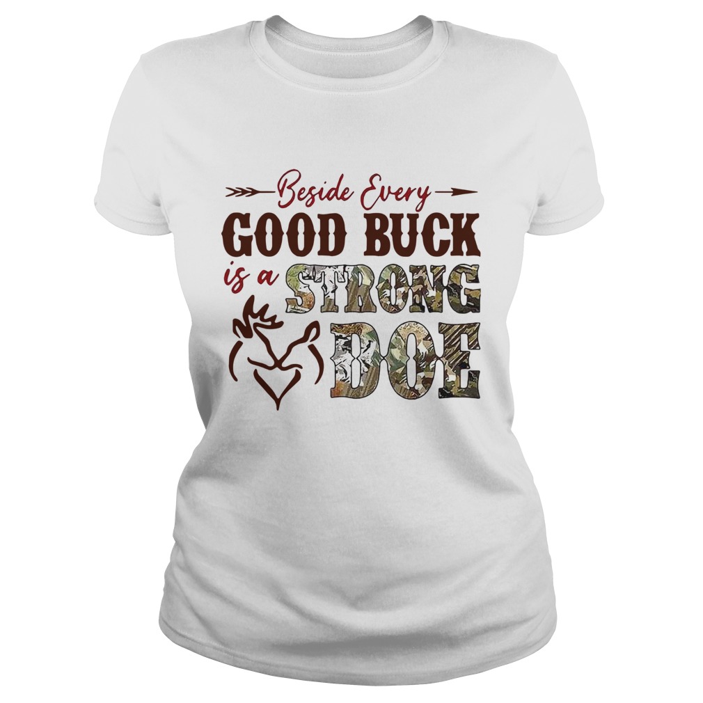 Beside Every Good Buck Is A Strong Doe Hunting  Classic Ladies